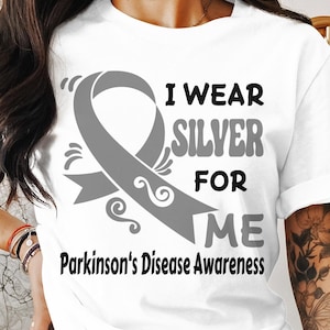 Parkinson&#39;s Disease Awareness Svg Png, I Wear Silver For Me, Cricut Sublimation Design, Printable Svg Png, Parkinson&#39;s Disease Shirt Png Svg