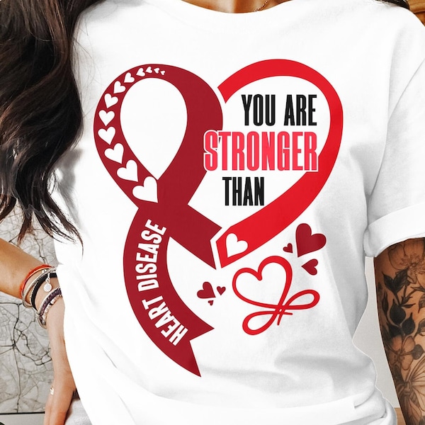 Heart Disease Awareness Svg Png, You Are Stronger Than Heart Disase, Cricut Sublimation Design, Heart Disease Awareness shirt, Heart Healthy