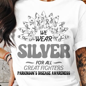 Parkinson&#39;s Disease Awareness Svg Png, We Wear Silver For All Great Fighters, Cricut Sublimation Design, Printable Png, Parkinsons Disease