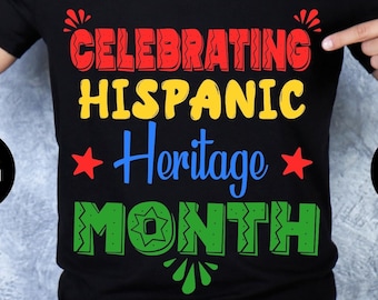 Mês da Herança Hispânica Svg PNG, Celebrando o Mês da Herança Hispânica, Design de Sublimação Cricut, Camiseta da Herança Hispânica Svg PNG