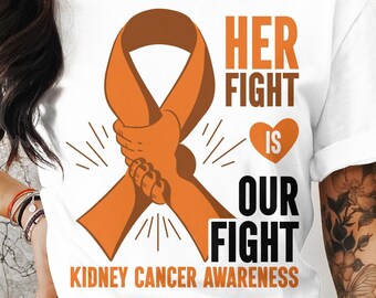 Kidney Cancer Awareness Svg Png, Her Fight Is Our Fight, Cricut Sublimation Design, Kidney Cancer Shirt, Kidney Cancer Survivor Png Svg