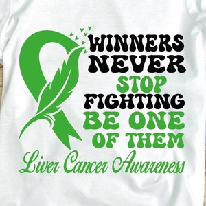 Liver Cancer Awareness Svg Png, Winners Never Stop Fighting, Cricut Sublimation Design, Liver Cancer Ribbon Svg, Liver Cancer Shirt Svg Png