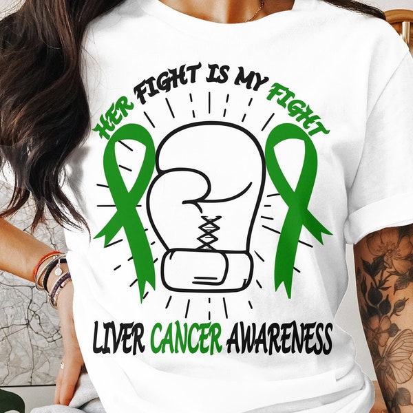 Liver Cancer Awareness Svg Png, Her Fight Is My Fight, Cricut Sublimation Design, Liver Cancer Ribbon Svg, Liver Cancer Shirt, Green Ribbon