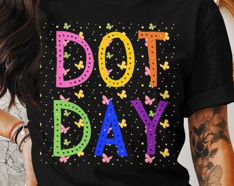 Dot Day Png, Cricut Sublimation Design, Happy Dot Day Png, Dot Day 2024, International Dot Day, Happy Dot Day Shirt, Colorful Dot Day Png