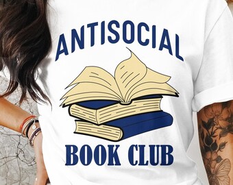 Antisocial Svg Png, Antisocial Book Club, Cricut Sublimation Design, Anti-social Sweatshirt, Antisocial Club, Anti-social Butterfly