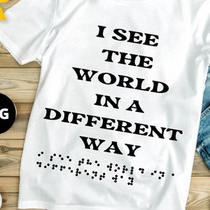 Blindness Awareness Svg Png, I See The World In A Different Way, Blindness Warrior Shirt, Cricut Sublimation Design, White Ribbon Svg Png