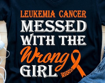 Leukemia Awareness Svg Png, Leukemia Messed With The Wrong Girl Svg, Leukemia Cancer Shirt, Cricut Sublimation Design, Orange Ribbon Svg