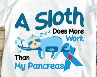 Diabetes Awareness Svg Png, A Sloth Does More Work Than My Pancres, In November We Wear Blue Svg, Cricut Sublimation Design, Diabetes Shirt