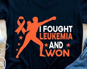Leukemia Awareness Svg Png, I Fought Leukemia And Won, Leukemia Cancer Shirt, Cricut Sublimation Design, Orange Ribbon, Leukemia Warrior Png