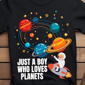 Just A Boy Who Loves Planets Png, Space Shirt Png, Space Shirt For Kid, Space T-shirt, Space T-shirt Design, Kids Space Gifts, Planets Shirt