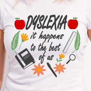 Dyslexia Awareness Svg Png, It Happens To The Best Of Us Cricut Sublimation Design, Dyslexia Shirt, Dyslexia Teacher Shirt, Dyslexia Sticker