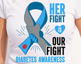 Diabetes Awareness Svg Png, Her Fight Is Our Fight, In November We Wear Blue Diabetes Awareness, Cricut Sublimation Design, Diabetes Shirt