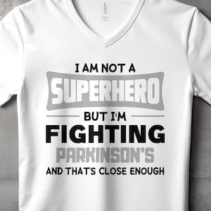Parkinson&#39;s Disease Awareness Svg Png, I Am Not A Superhero But I Am Fighting Parkinson&#39;s And That Close Enough, Cricut Sublimation Design