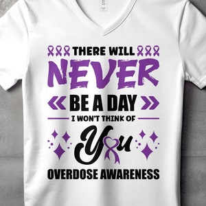 Überdosis Bewusstseins-Svg Png, es wird nie einen Tag geben, an dem ich nicht an Sie denken werde, Cricut Sublimationsdesign, Überdosen-Bewusstseins-Shirt, Überdosis