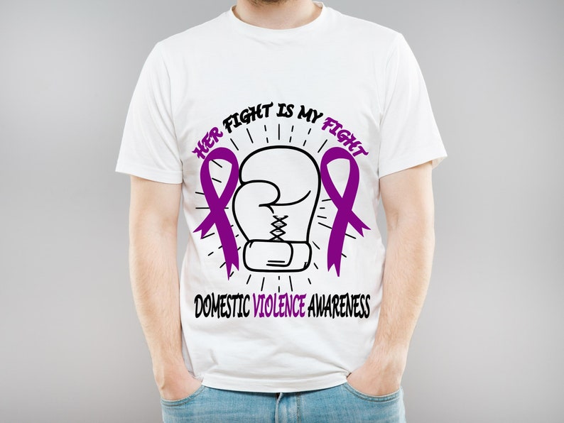 Domestic Violence Awareness Svg Png, Her Fight is My Fight, Domestic ...