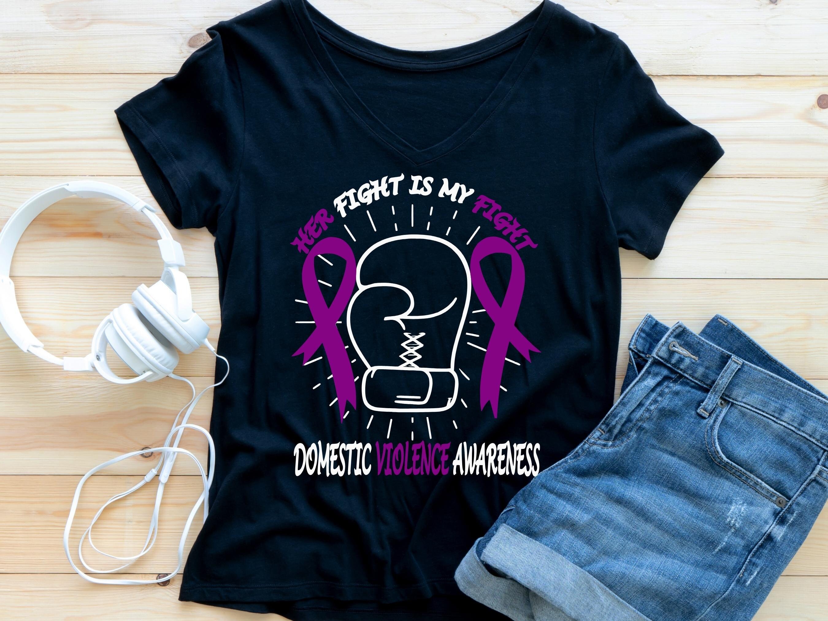 Domestic Violence Awareness Svg Png, Her Fight is My Fight, Domestic ...