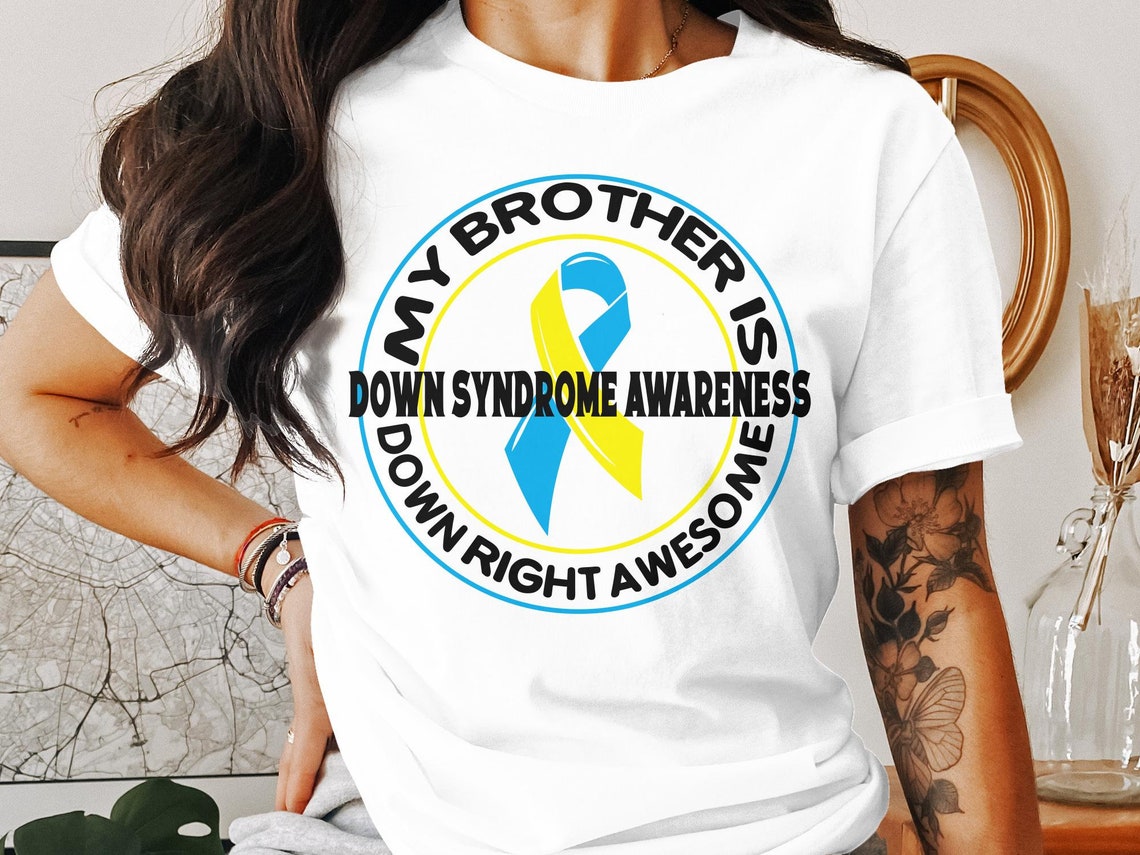 Down Syndrome Awareness Svg Png, My Brother is Down Right Awesome, Down ...