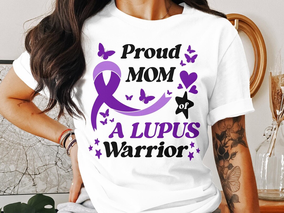 Supporting My Mom - Lupus Awareness Shirt