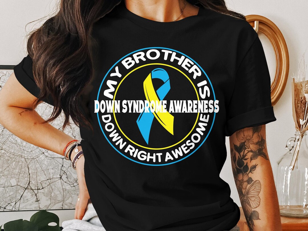 Down Syndrome Awareness Svg Png, My Brother is Down Right Awesome, Down ...