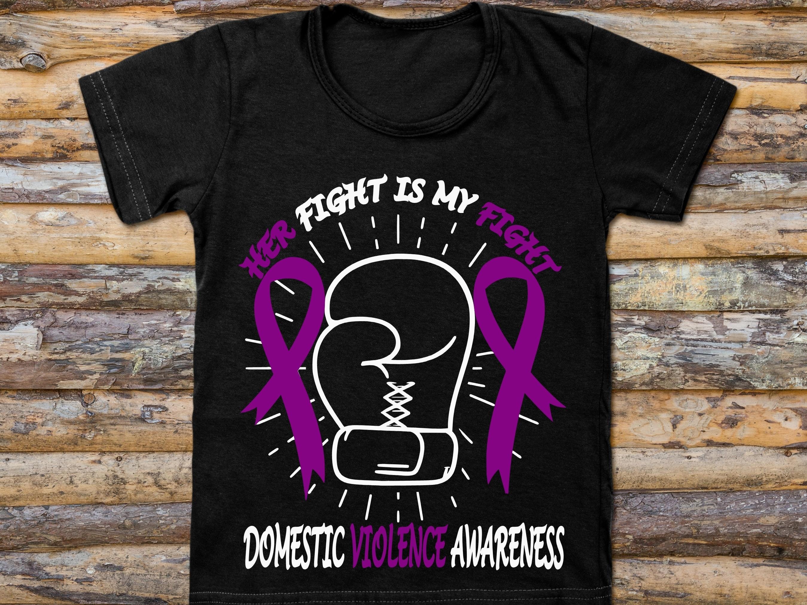 Domestic Violence Awareness Svg Png, Her Fight is My Fight, Domestic ...