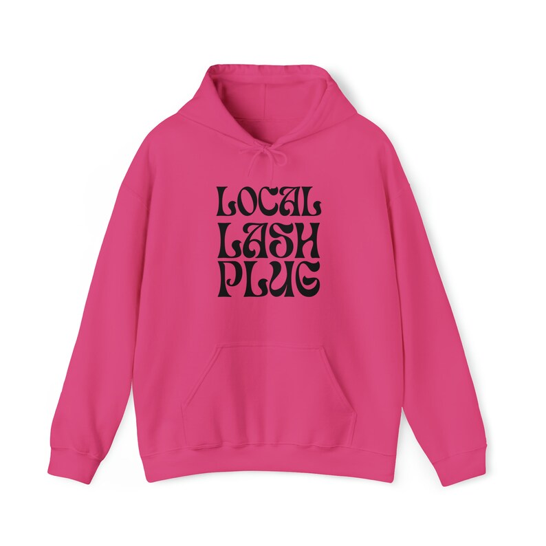 Lash Tech Merch, Lash Artist Hoodie, Local Lash Plug Sweatshirt