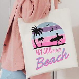 My Job is Beach Bag, Summer Tote Bag, Great Gift Idea for Teen Girls, Palm Trees, Vacation Canvas Tote Bag, California Surfer Girl Tote Bag