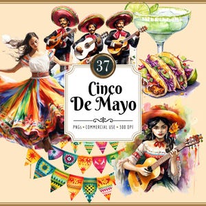May include: A digital collection of Cinco de Mayo themed illustrations featuring a dancer in a colorful skirt, three mariachi musicians, a margarita, tacos, a guitar player, and festive bunting. The central text reads 37 Cinco De Mayo PNGs.
