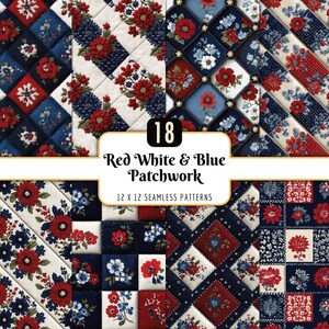 Puede incluir: Una colección de 18 patrones de patchwork sin costuras en rojo, blanco y azul. Los diseños presentan motivos florales y arreglos geométricos, perfectos para diversos proyectos de manualidades. El texto dice "Red White & Blue Patchwork" y "12 x 12 Seamless Patterns."