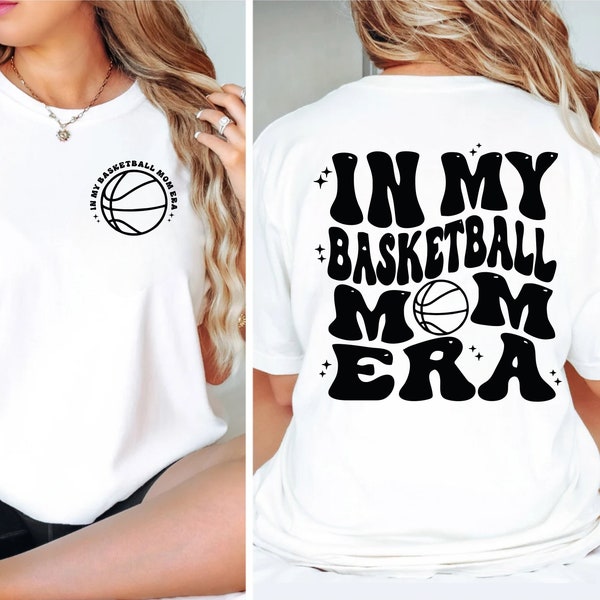 In My Basketball Mom Era SVG PNG | Basketball Mom SVG | Basketball Svg | Mom Svg | Funny Mom Shirt Svg | Basketball Lover Svg | Trendy Shirt