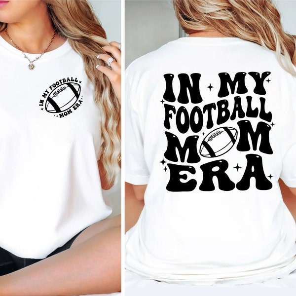 In My Football Mom Era SVG PNG | Football Mom SVG | Football Mama Svg | Football Mom Shirt Svg | Football Lover Svg | Mom Era Svg