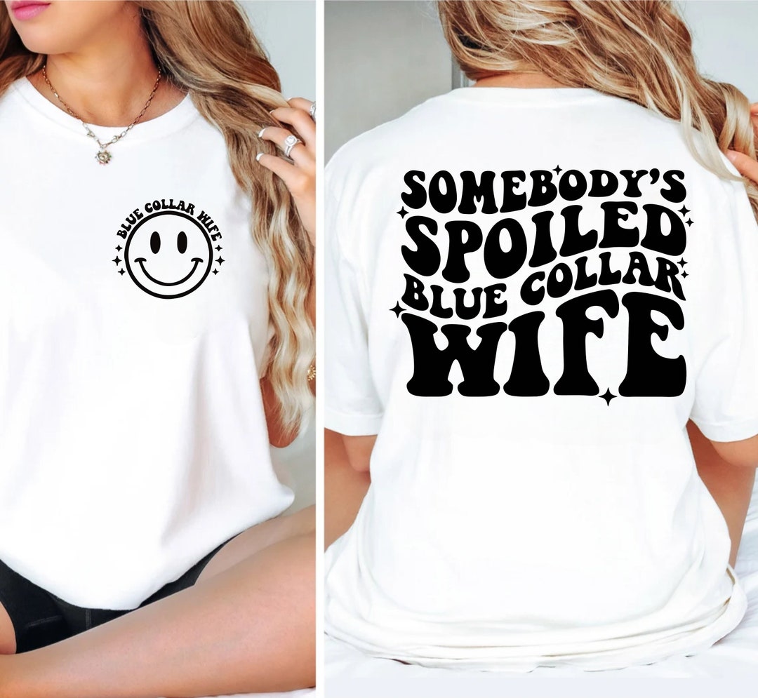 Somebody's Spoiled Blue Collar Wife SVG Blue Collar Wife Svg Mom Svg