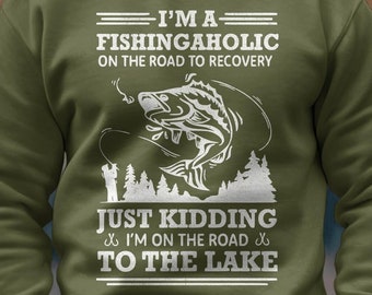 Fly Fishing shirt, Fishing gift for men, Fishing gift dad, Fishing gift, Fly fishing gift, Fishing sweatshirt, I'm a Fishingaholic....