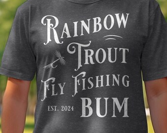 Rainbow Trout Fly Fishing Bum, Fly Fishing t-shirt, Steelhead trout, Brown trout, Fly Fishing gift man, Fishing gift, Outdoor man, Fisherman