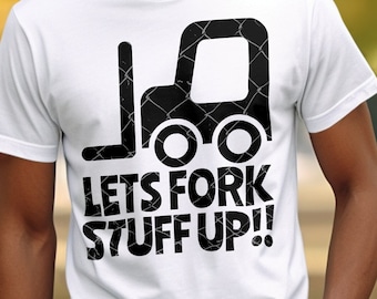 Lets Fork Stuff Up! Funny mens shirt, Funny sayings shirt, Hilarious shirts, I dont care, Issues shirt, Mens novelty shirt, Sarcastic shirt