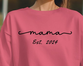 Mama Sweatshirt, Mom Sweatshirt Est 2024, Mothers Day Gift, Cool Mom, First Mothers Day Gift, Personalized Gift, Mom Life Shirt,New Mom Gift