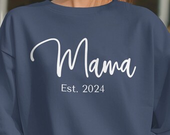 Mama Sweatshirt, Mom Sweatshirt, Est 2024, Mama Est Sweatshirt, Mothers Day Gift, Cool Mom, First Mothers Day Gift, Personalized Gift, Mom