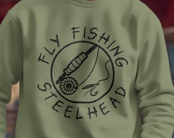 Fly Fishing shirt, Fishing gift for men, Fishing gift, Fishing gifts dad, Fly fishing gift, Fishing sweatshirt, Fly Fishing Steelhead