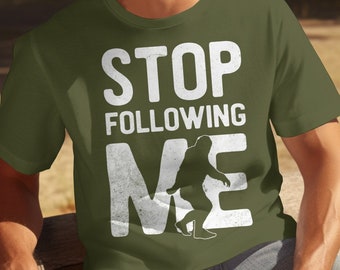 T-shirt « Arrêtez de me suivre », T-shirt Bigfoot, T-shirt Sasquatch, T-shirt Bigfoot humoristique, T-shirt de randonnée, T-shirt Yéti, T-shirt nature, Idée cadeau de Noël