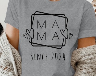 Mama 2024, Mom t-shirt, Est 2024, Mama Est t-shirt, Mother's Day Gift, Cool Mom, First Mother's Day, Personalized Gift, Mom Life, New Mom