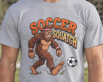 Soccer Squatch! Big Foot Shirt, Soccer Shirt, Yehti Shirt, Sasquatch Shirt, Funny Shirt, Soccer Fun Shirt