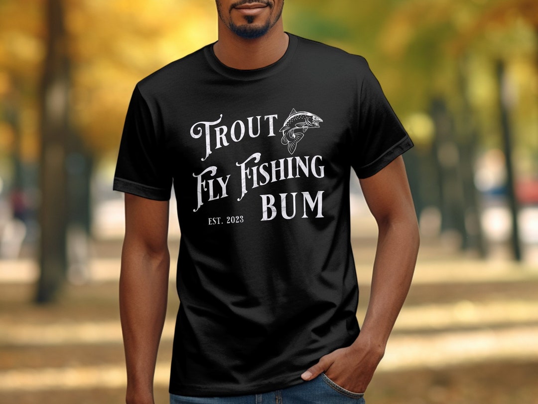Trout Fly Fishing Bum Fun Custom Designed Large Graphic Etsy