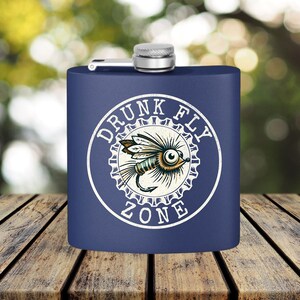 Drunk Fly Zone Stainless Steel Flask 6oz, Fly Fishing, Steelhead trout, Fly Fishing gift man, Fishing gift, Fly fishing gift, Outdoor man