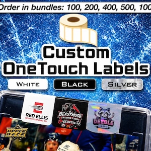 May include: Custom OneTouch labels for trading card cases, available in white, black, and silver. The graphic displays a roll of labels and three examples applied to a card holder, with text reading Order in bundles: 100, 200, 400, 500, 1000.
