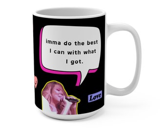 Faire de mon mieux avec ce que j'ai Mug | Tasse drôle de meme | Mug Mariah Carey - 15 oz