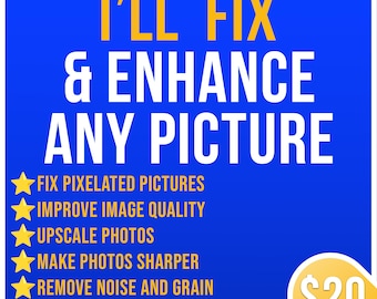 Photo Editing & Restoration | Fix Blurry Photos, Sharpen Images, Restore Old Pictures, Enhance Resolution, Professional Photoshop