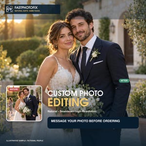 May include: A promotional graphic for custom photo editing services featuring a couple in wedding attire. Text includes FASTPHOTOFIX, CUSTOM PHOTO EDITING, Natural, Seamless, High-Resolution, and MESSAGE YOUR PHOTO BEFORE ORDERING.