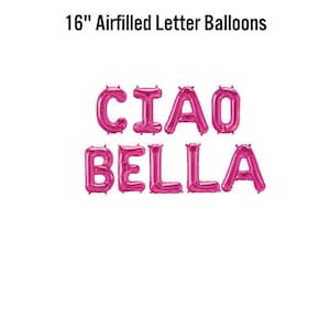 Ciao Bella Balloon Banner , Italian  Theme , Almafi Coast Inspired, Bridal Shower Bachelorette Party Decorations Engagement Party