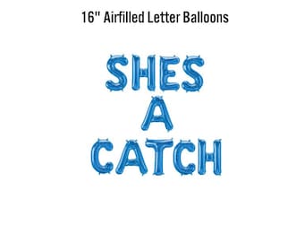 She's a Catch Balloon Banner, Coastal Bachelorette ,Bridal Shower ,Last Toast on the Coast, Decor ,Bach Decor,  Keeper, Lake Bach, Lake Life
