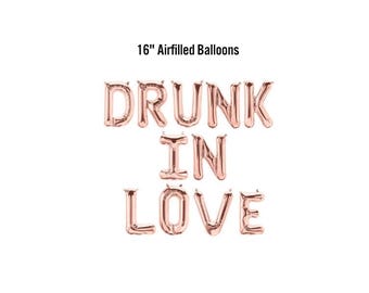 Drunk in Love Bachelorette Balloon Banner, 16" Airfilled Bachelorette Balloon Sign, Rose Gold Bachelorette Party Supplies