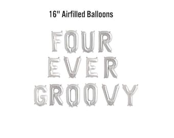 Four Ever Groovy Banner, 16" Airfilled Balloon Sign, Fourth Bday Party Decor, 4th Year Decor, Disco Balloon Backdrop, 70's Birthday Supplies